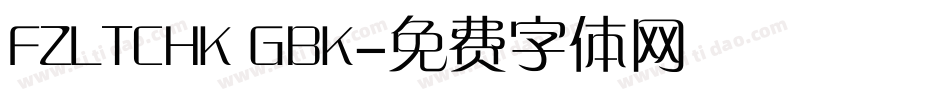 FZLTCHK GBK字体转换